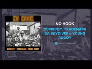 Curren$y - No Hook (ft. Trademark Da Skydiver & Young Roddy)
